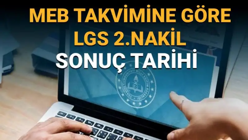 LGS 2. Nakil Süreci ve 3. Tercihler Hakkında Tüm Bilgiler