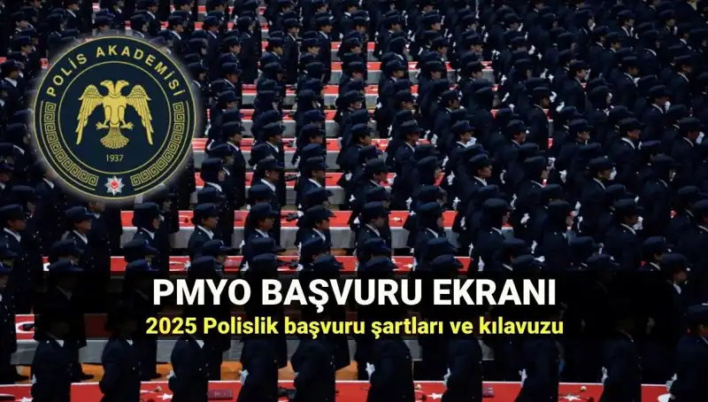 2025 PMYO Başvuru Ekranı: Polislik İçin Başvuru Adımları ve Şartları