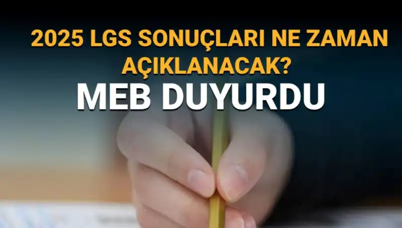 2025 LGS Sonuçları Ne Zaman Açıklanacak? MEB Takviminde Tarih Belli Oldu!